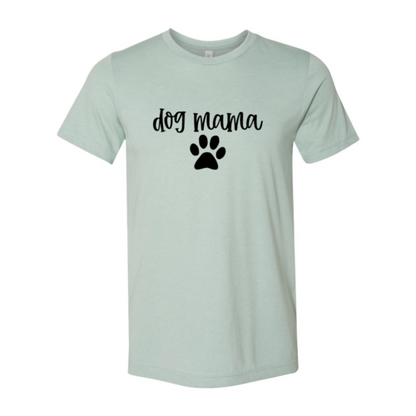 Dog Mama T-Shirt - Tampa Home & Garden Store