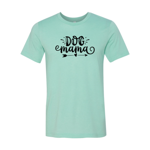 Dog Mama T-Shirt - Tampa Home & Garden Store