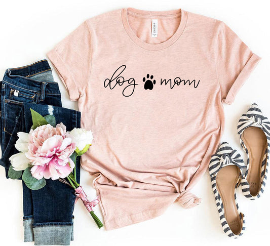 Dog Mom T-Shirt - Tampa Home & Garden Store