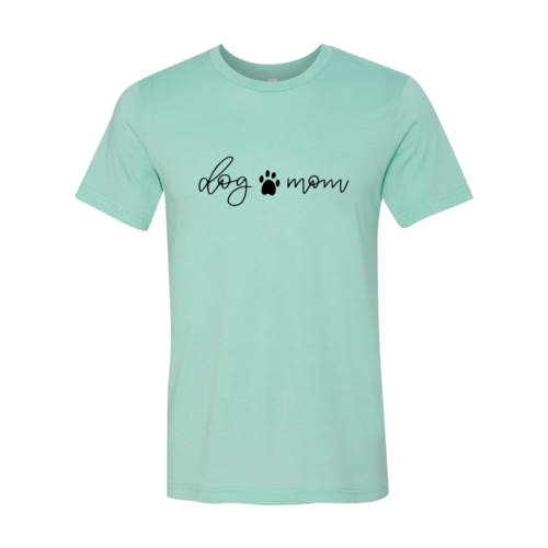Dog Mom T-Shirt - Tampa Home & Garden Store