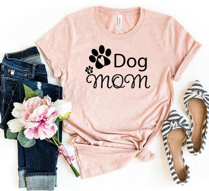 Dog Mom T-Shirt - Tampa Home & Garden Store