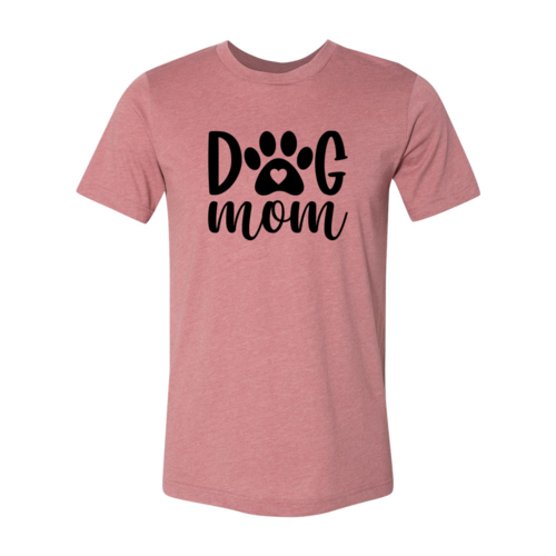 Dog Mom T-Shirt - Tampa Home & Garden Store
