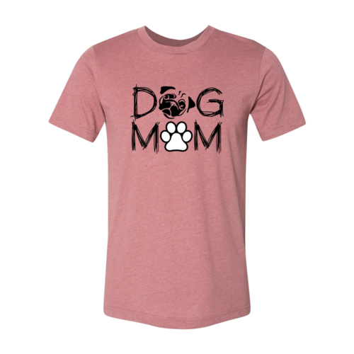 Dog Mom T-Shirt - Tampa Home & Garden Store