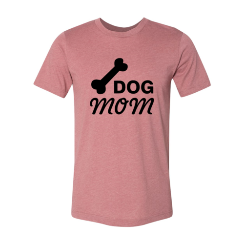 Dog Mom T-Shirt - Tampa Home & Garden Store
