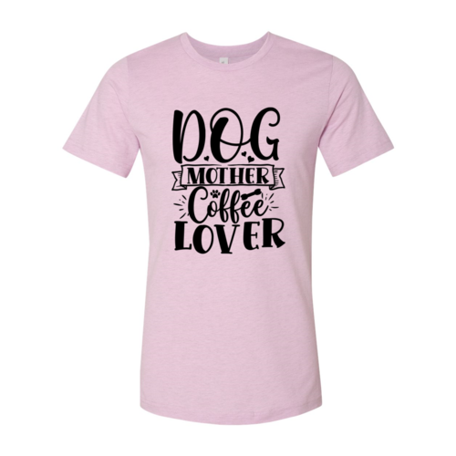 Dog Mother Coffee Lover T-Shirt - Tampa Home & Garden Store