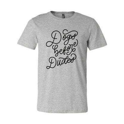 Dogs Before Dudes T-Shirt - Tampa Home & Garden Store