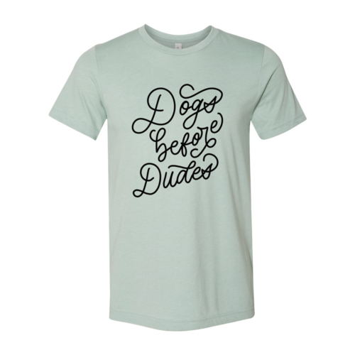 Dogs Before Dudes T-Shirt - Tampa Home & Garden Store
