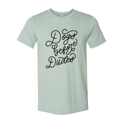 Dogs Before Dudes T-Shirt - Tampa Home & Garden Store