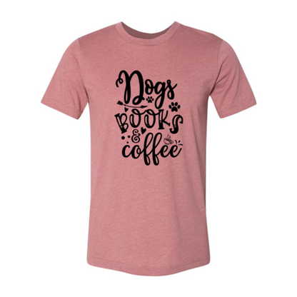 Dogs Books Coffee T-Shirt - Tampa Home & Garden Store