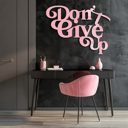 Don’t Give Up Motivational Quote Metal Wall Art – Inspirational Typography Decor - KAFGP091 - Tampa Home & Garden Store