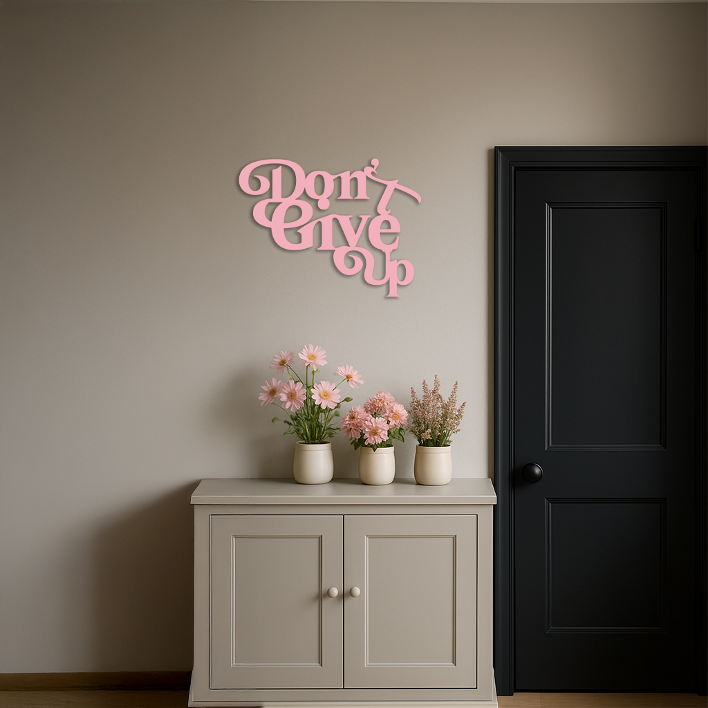 Don’t Give Up Motivational Quote Metal Wall Art – Inspirational Typography Decor - KAFGP091 - Tampa Home & Garden Store