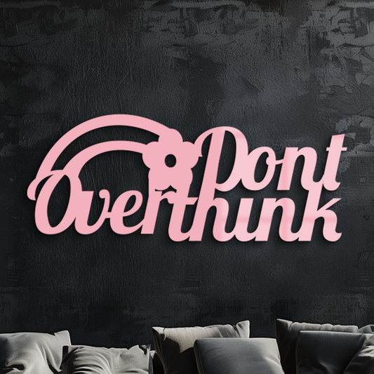 Don't Overthink Metal Wall Art – Inspirational Quote Silhouette Decor - KAFGP092 - Tampa Home & Garden Store