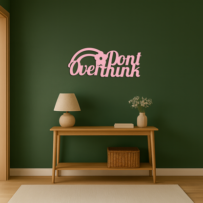 Don't Overthink Metal Wall Art – Inspirational Quote Silhouette Decor - KAFGP092 - Tampa Home & Garden Store