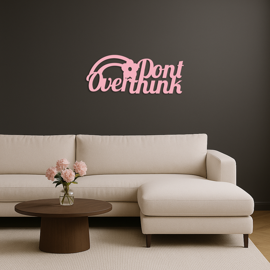 Don't Overthink Metal Wall Art – Inspirational Quote Silhouette Decor - KAFGP092 - Tampa Home & Garden Store