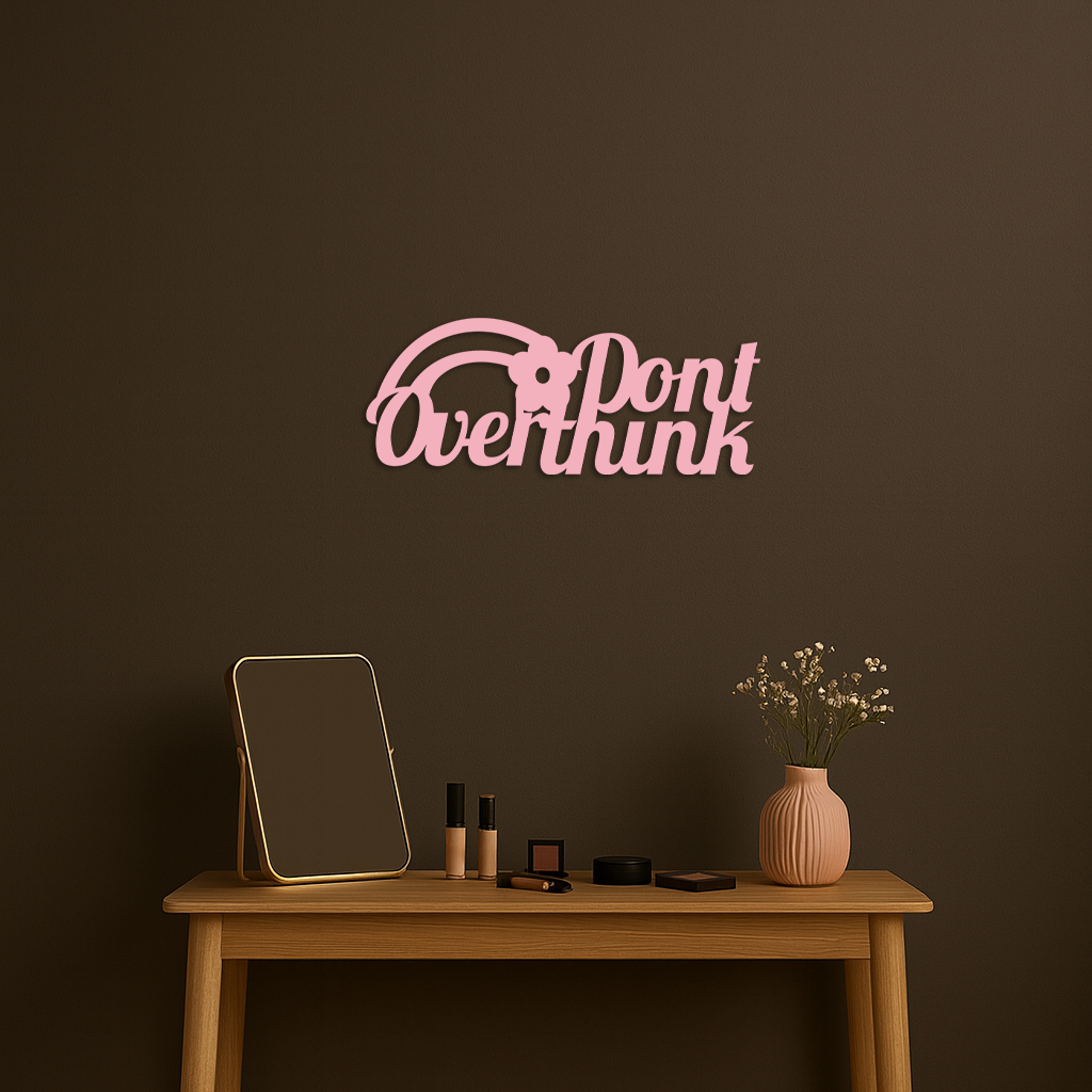 Don't Overthink Metal Wall Art – Inspirational Quote Silhouette Decor - KAFGP092 - Tampa Home & Garden Store