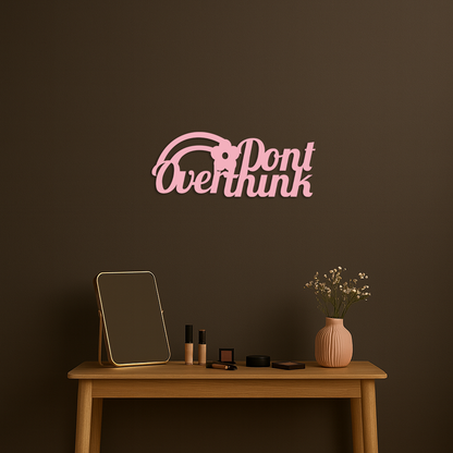 Don't Overthink Metal Wall Art – Inspirational Quote Silhouette Decor - KAFGP092 - Tampa Home & Garden Store