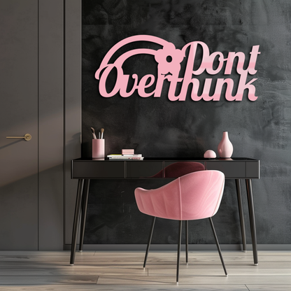 Don't Overthink Metal Wall Art – Inspirational Quote Silhouette Decor - KAFGP092 - Tampa Home & Garden Store