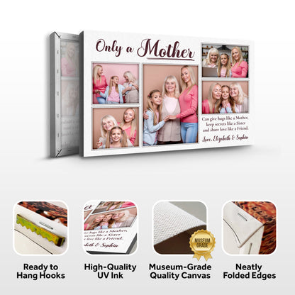 Mother's Day Sign Canvas collage by Tailored Canvases with Only a Mother script and photos on Tampa Home & Garden Store