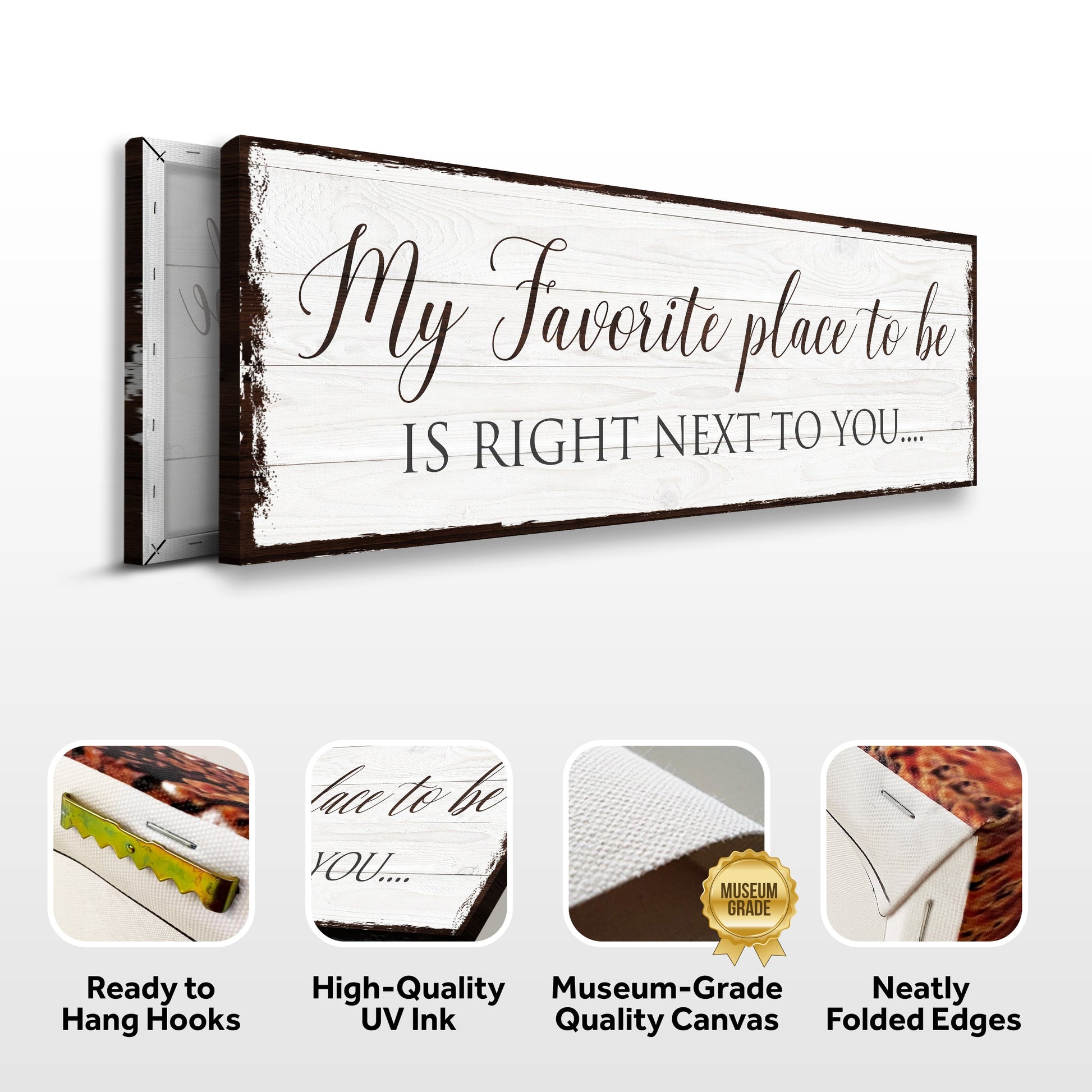 Canvas sign with wood and dark brown edges reads My Favorite place to be is right next to you on Tampa Home & Garden Store