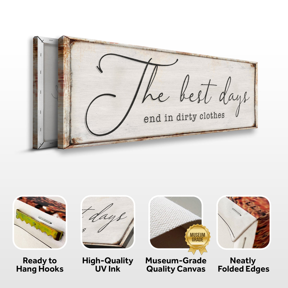 Canvas sign by Tailored Canvases with rustic wood frame reading The best days end in dirty clothes on Tampa Home & Garden Store