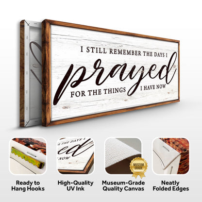 I Still Remember The Days I Prayed Faith Sign III canvas Tailored Canvases white wood frame on Tampa Home & Garden Store