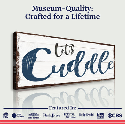 Canvas sign Let's Cuddle Sign II by Tailored Canvases with navy script on white wood on Tampa Home & Garden Store