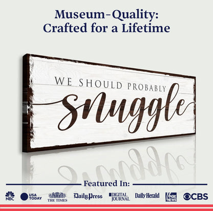 We Should Probably Snuggle Sign whitewashed backdrop brown script on Tampa Home & Garden Store