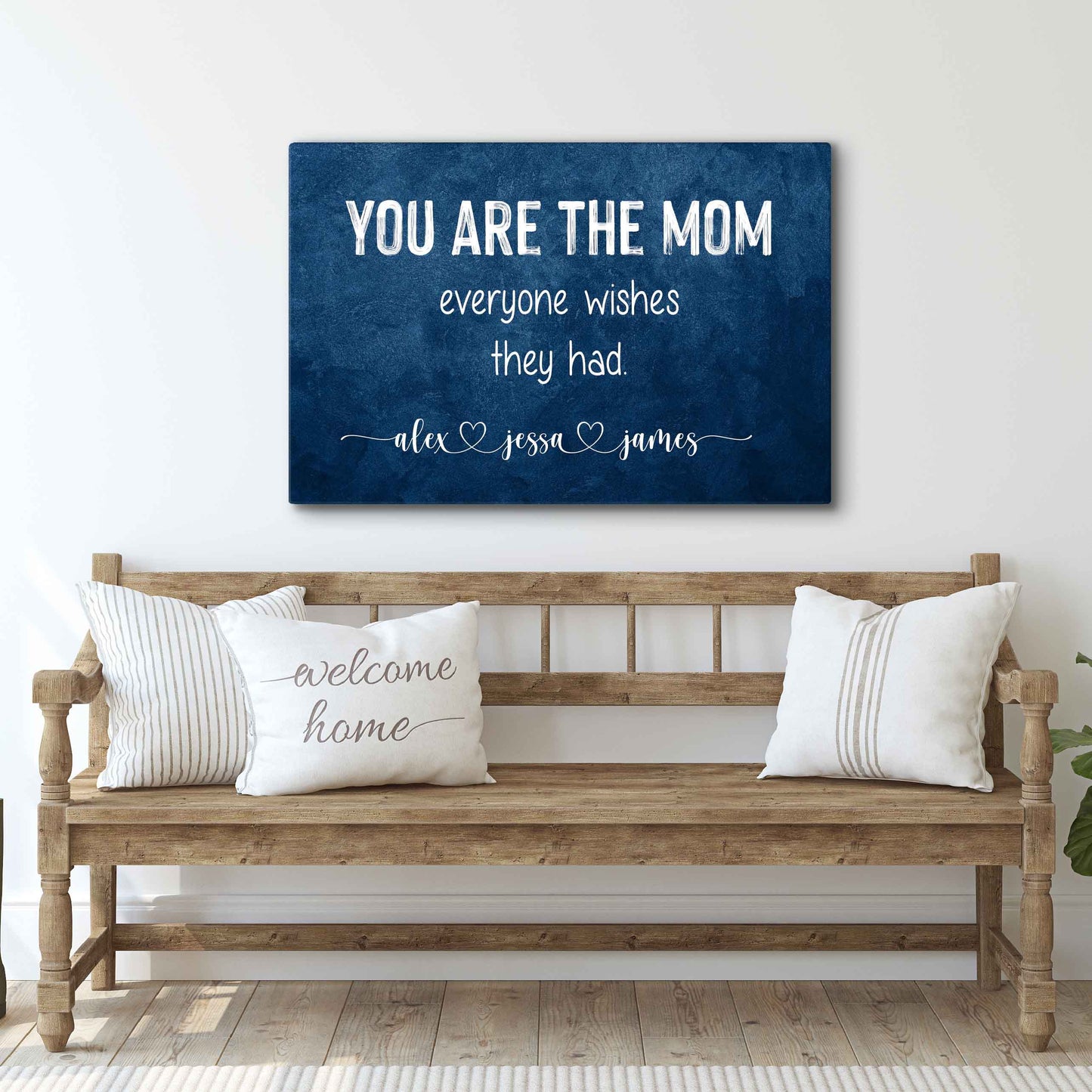 canvas sign You Are The Mom Everyone Wishes Sign in blue with white text and script names on Tampa Home & Garden Store