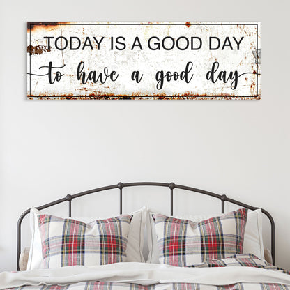 Today Is A Good Day Sign II Canvas with rusted white surface and black script text on Tampa Home & Garden Store