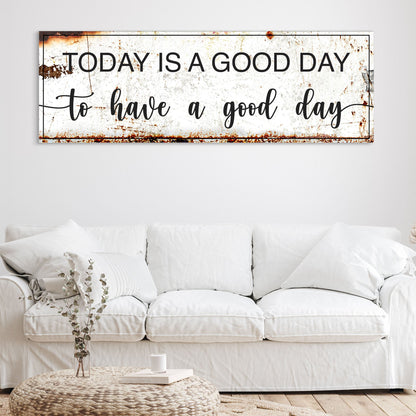 Today Is A Good Day Sign II canvas by Tailored Canvases rustic white with black border on Tampa Home & Garden Store