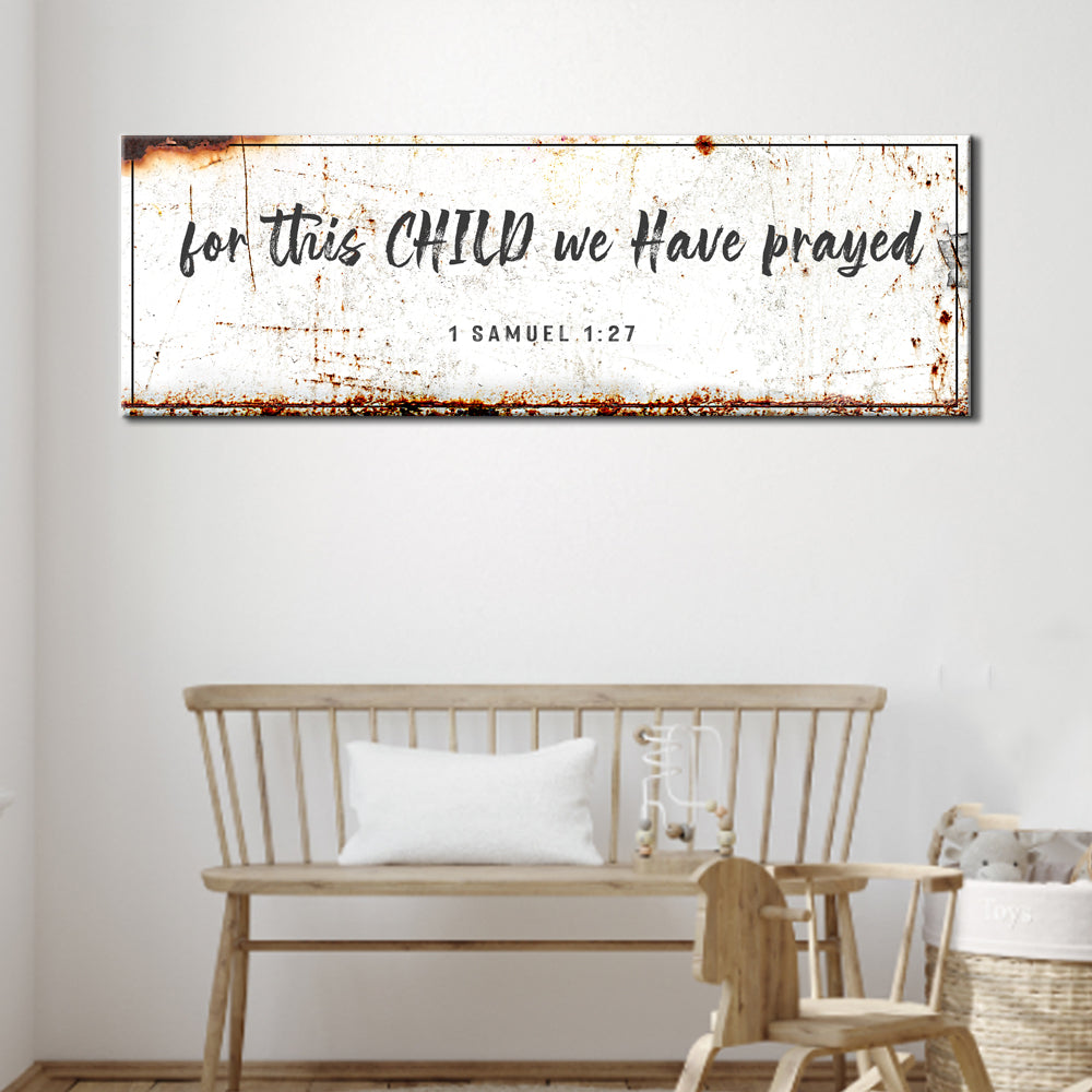 Tailored Canvases rustic white canvas sign reads for this child we have prayed 1 Samuel 1:27 on Tampa Home & Garden Store