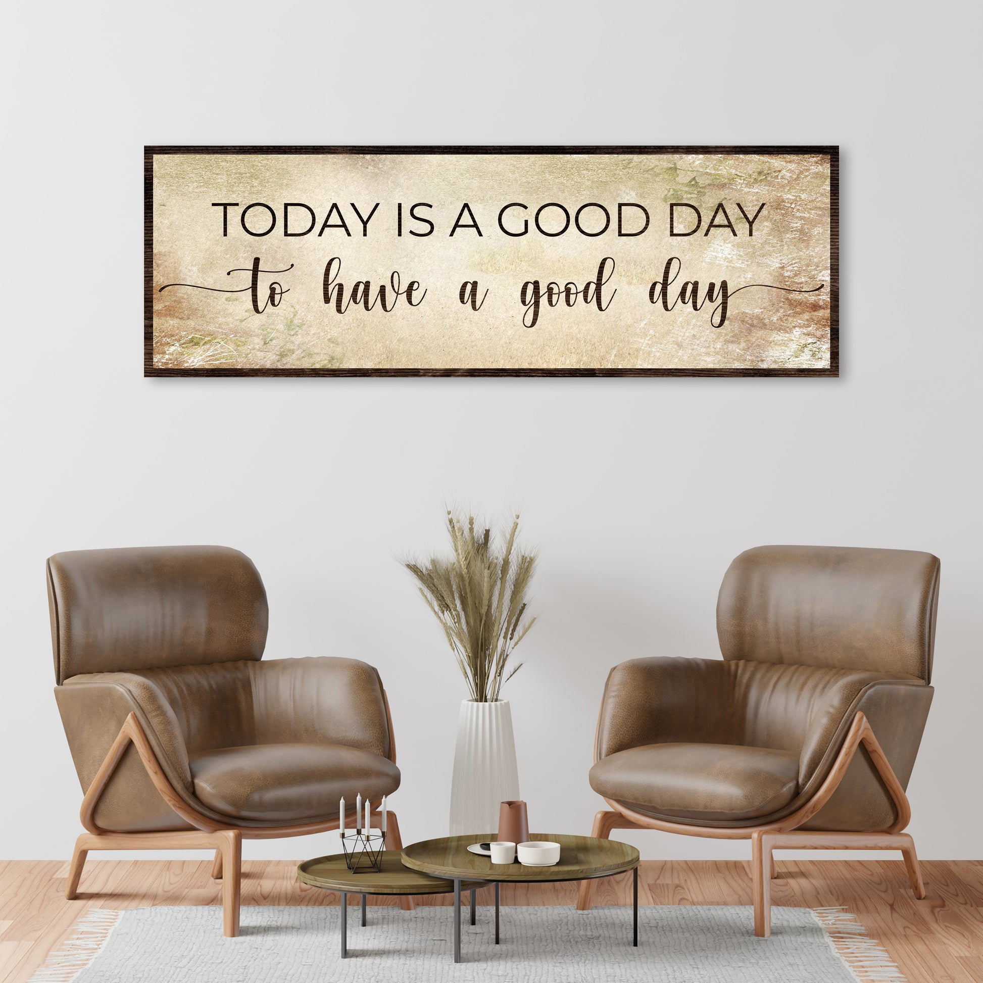 Canvas sign by Tailored Canvases with rustic wood frame: TODAY IS A GOOD DAY to have a good day on Tampa Home & Garden Store