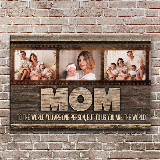 Mother's Day Sign To Us You Are The World canvas by Tailored Canvases with pics and MOM letters on Tampa Home & Garden Store