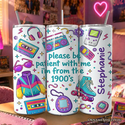 3x 20oz tumblers with lids and steel straws, Be Patient I'm From the 1900s print OrnamentallyYou on Tampa Home & Garden Store
