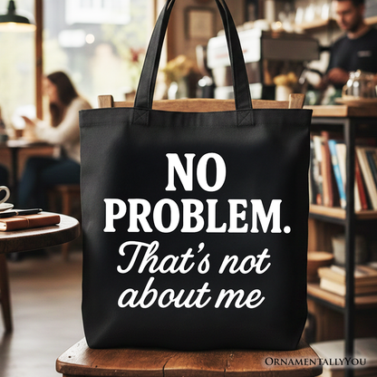 Witty Sarcastic and Drama Free Tote Bag