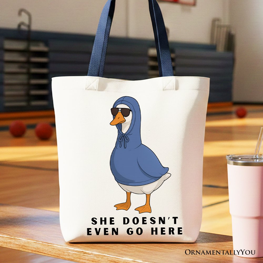 She Doesn't Even Go Here Silly Canvas Tote