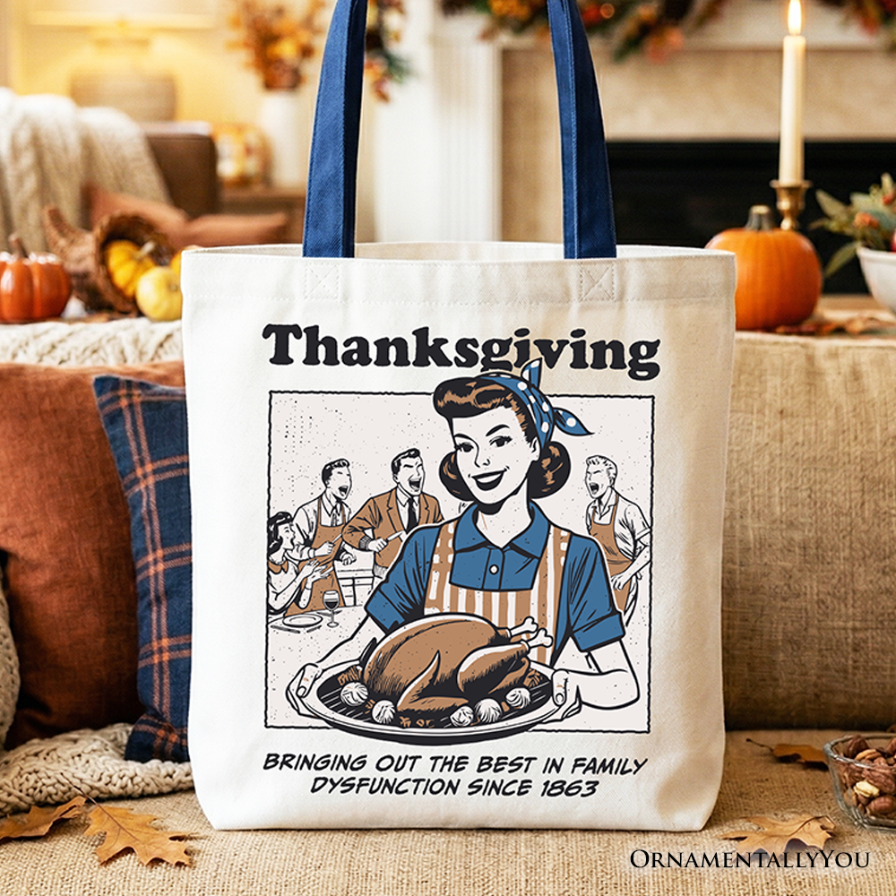 Funny and Relatable Thanksgiving Tote Bag