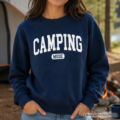 Camping Mode navy sweatshirt with bold CAMPING text and MODE badge by OrnamentallyYou on Tampa Home & Garden Store