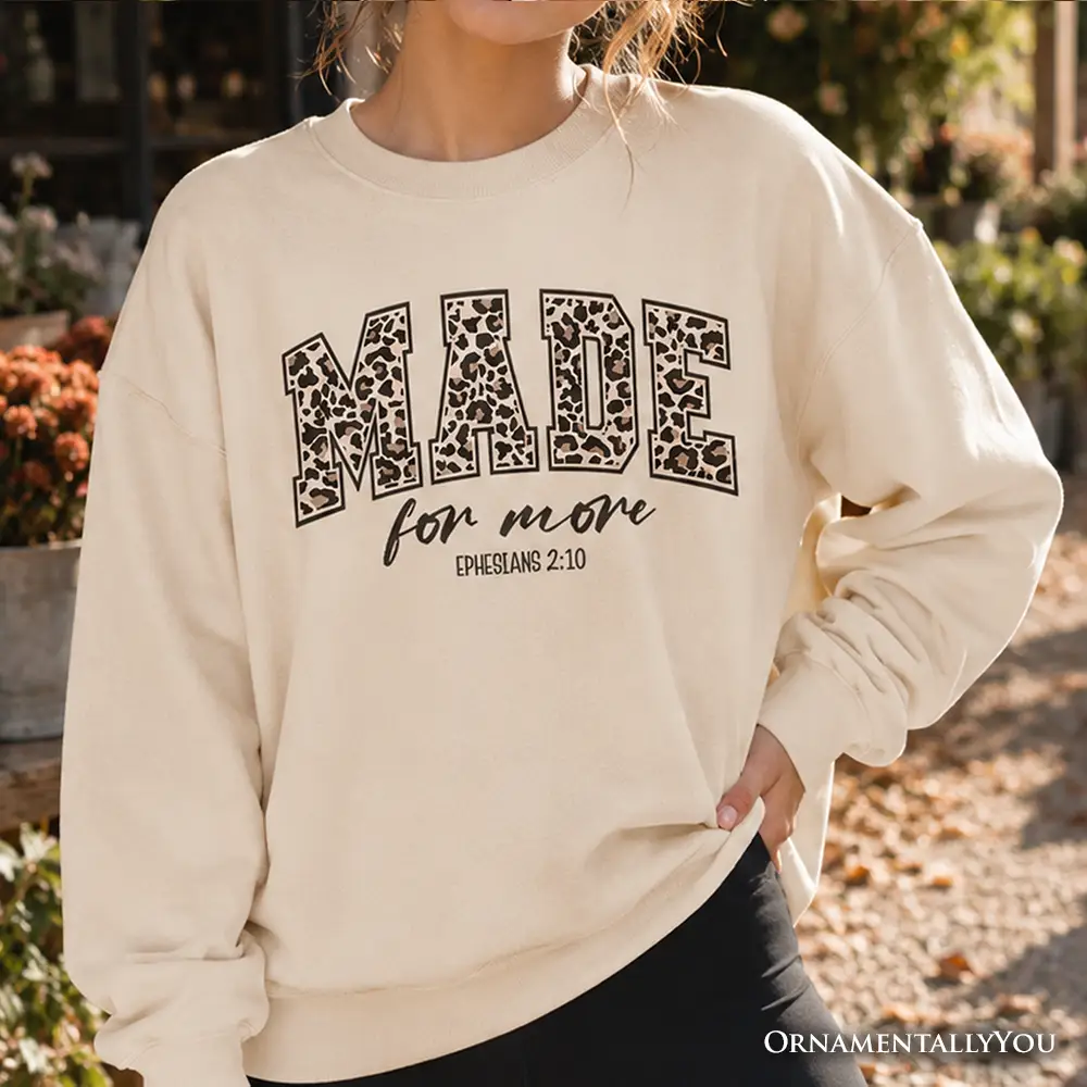 Beige sweatshirt with leopard-print Made For More and Ephesians 2:10, OrnamentallyYou on Tampa Home & Garden Store