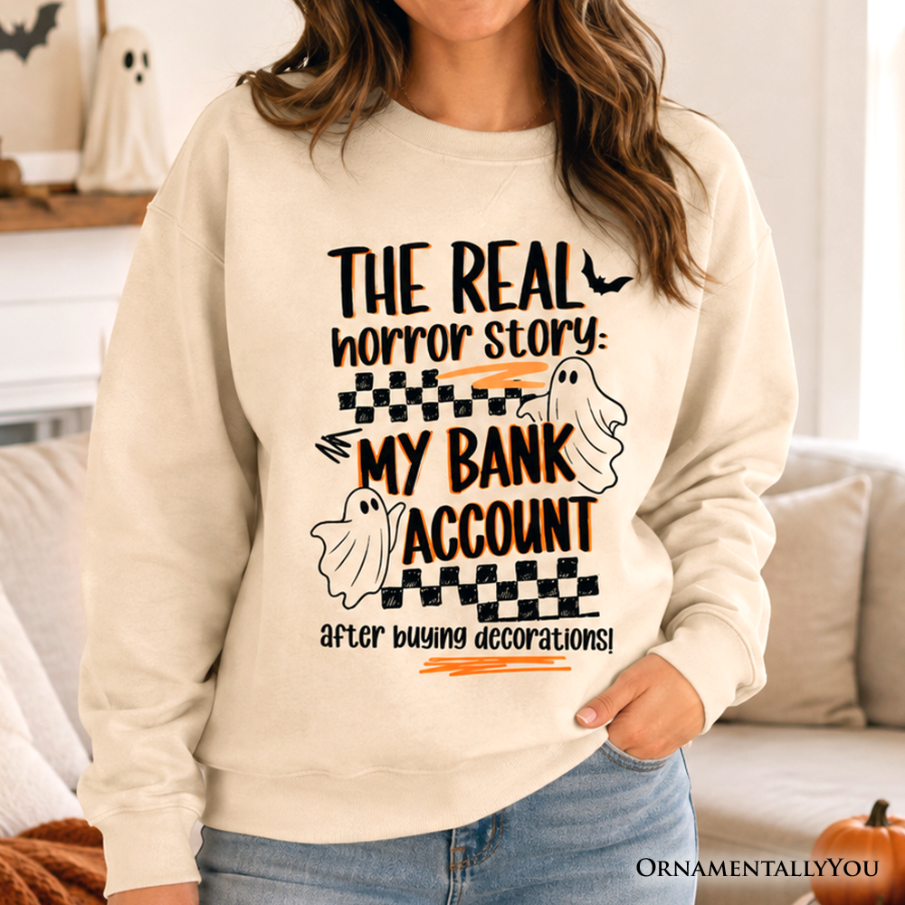 The Real Horror Story My Bank Account Sweatshirt beige with checkered accents OrnamentallyYou on Tampa Home & Garden Store