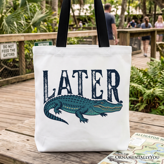 Later Alligator Canvas Tote Bag and Fun Gifts
