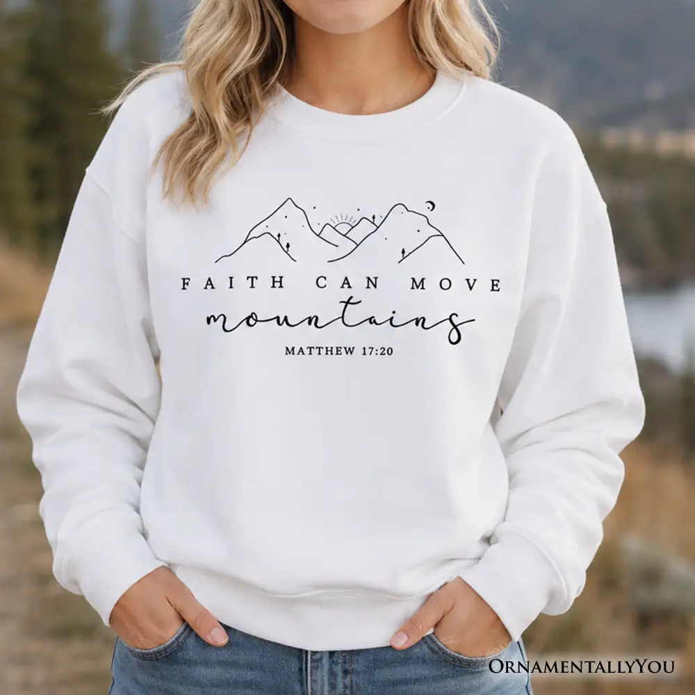 White OrnamentallyYou Faith Can Move Mountains sweatshirt with minimalist mountain graphic on Tampa Home & Garden Store