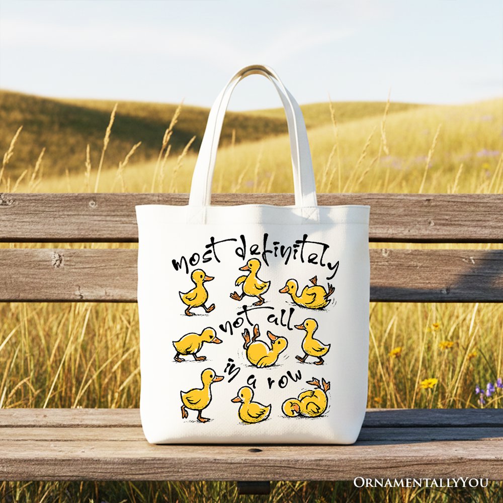Funny Ducks Not All In A Row Canvas Tote Bag