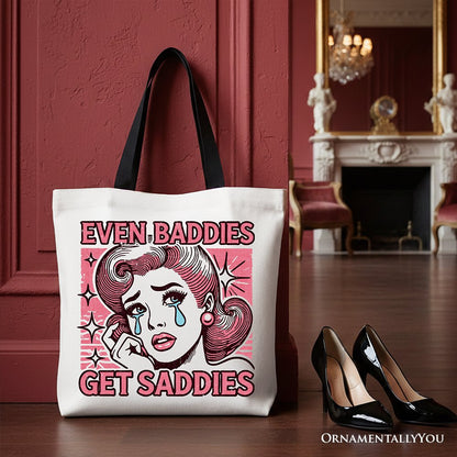 Even Baddies Get Saddies for a Retro Tote Bag