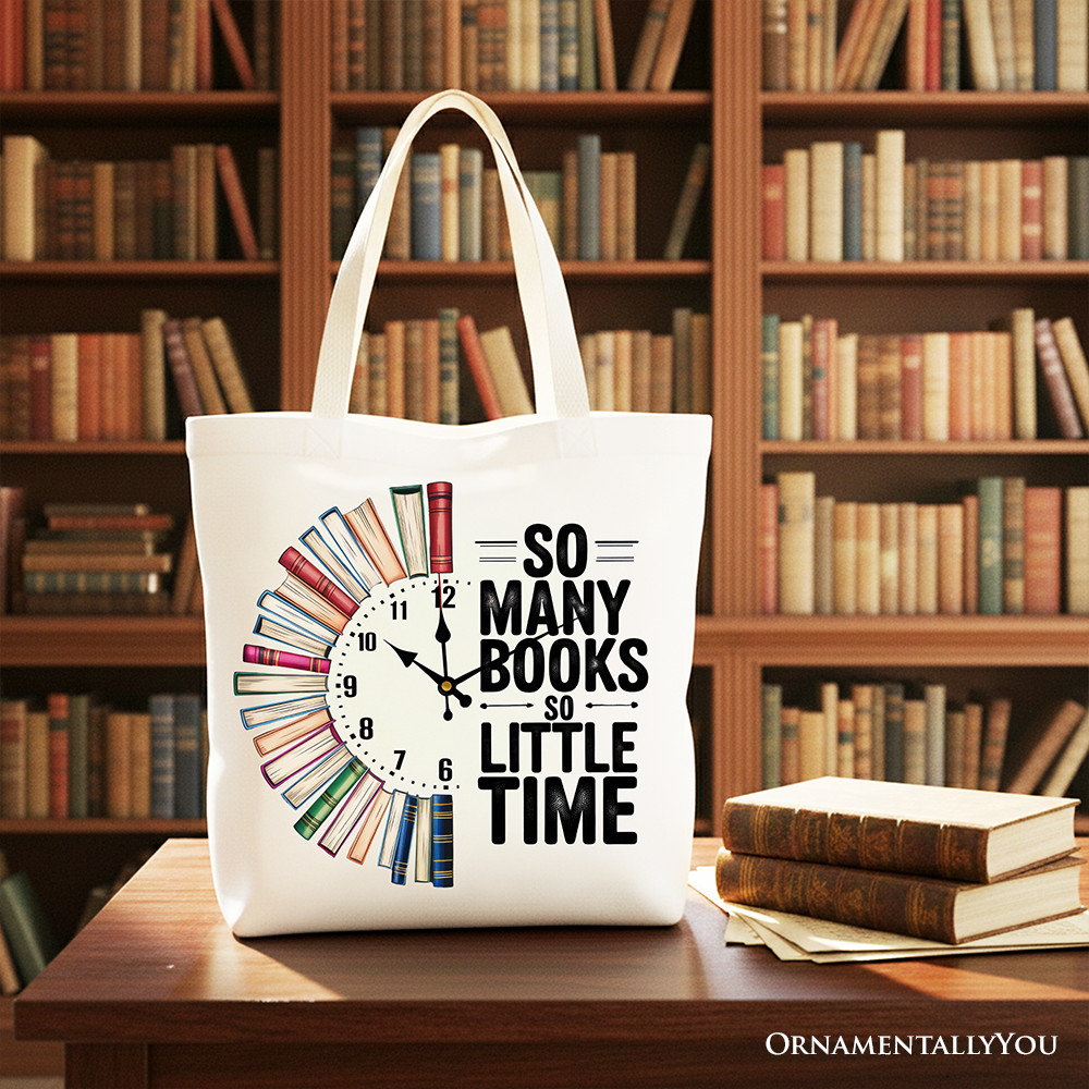 So Many Books So Little Time for Book Lover Tote