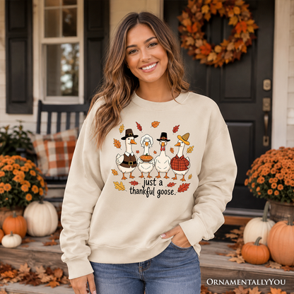 Just a Thankful Goose Sweatshirt Gathering