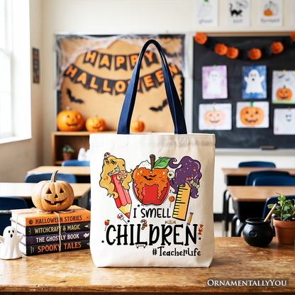 I Smell Children Witch Teacher Canvas Tote Bag