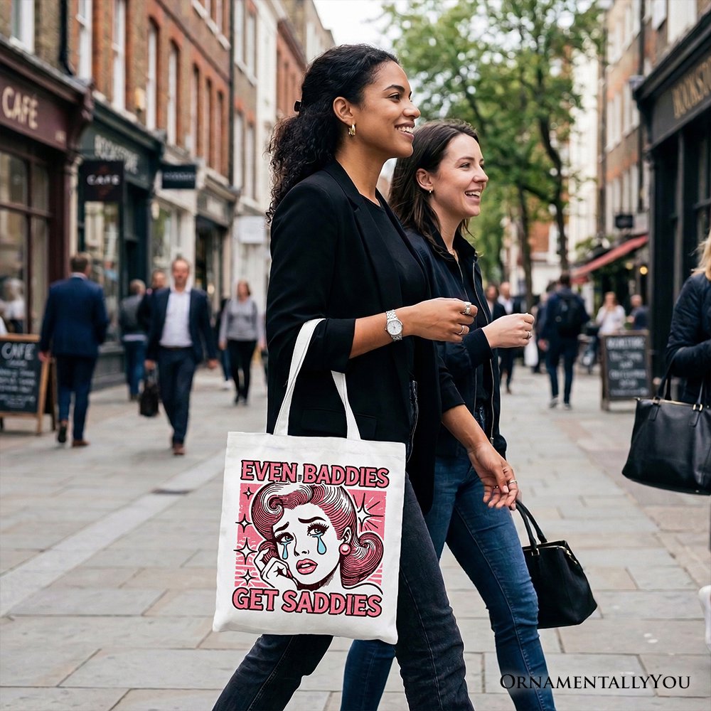 Even Baddies Get Saddies for a Retro Tote Bag