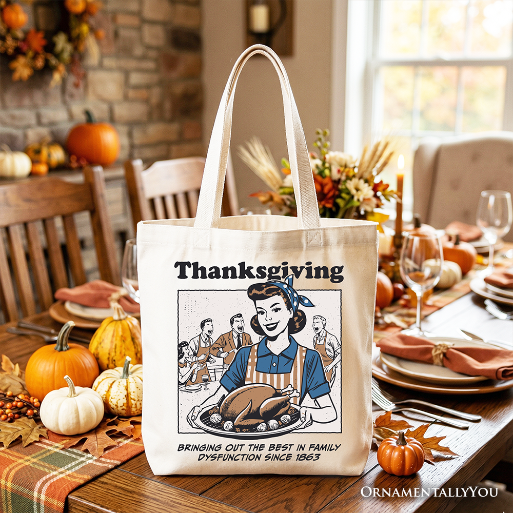 Funny and Relatable Thanksgiving Tote Bag