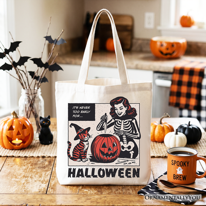 Its Never Too Early for Halloween Canvas Tote Bag
